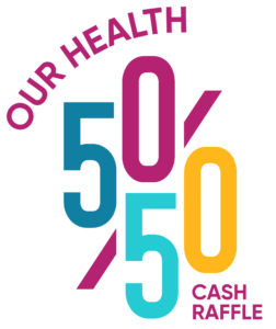 Our Health 50/50 Cash Raffle Logo
